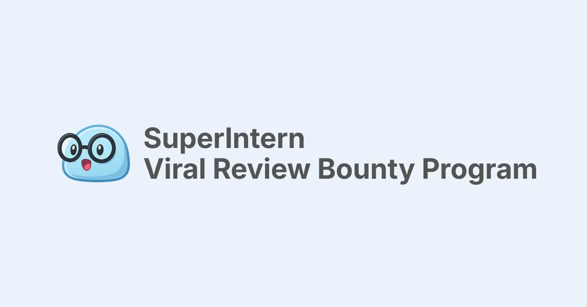 Viral Review Bounty (SuperIntern)